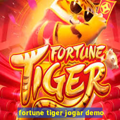 fortune tiger jogar demo